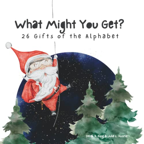 What Might You Get?: 26 Gifts of the Alphabet