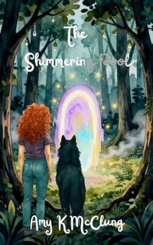 The Shimmering Pool (Chronicles of Magical Creatures Book 1)