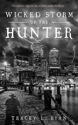 Wicked Storm of the Hunter (Wicked Game of the Hunter Book 3)