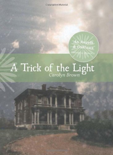 A Trick of Light (An Angels & Outlaws Historical Romance)