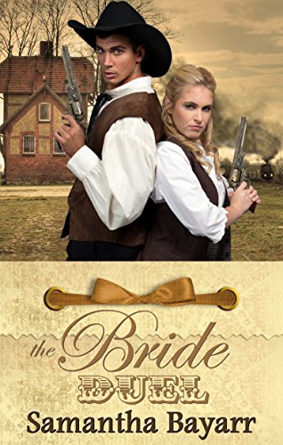 Mail Order Brides: The Bride Duel: Sweet, Clean Historical Western Romance