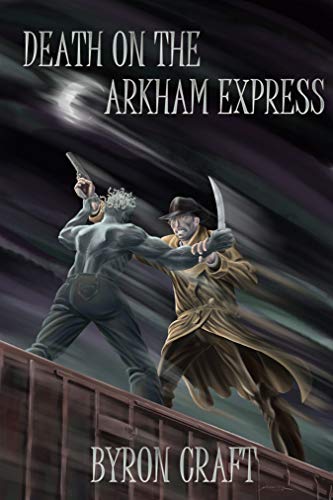 Death on the Arkham Express (The Arkham Detective Book 5)