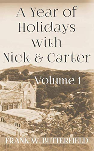 A Year of Holidays with Nick & Carter: Volume 1