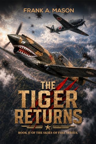 The Tiger Returns (The Skies of Fire Series Book 2)