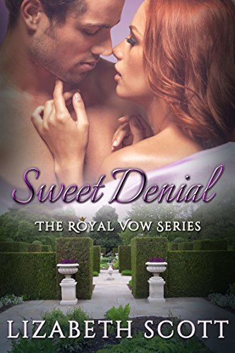 Sweet Denial (A Royal Vow Novel Book 2)