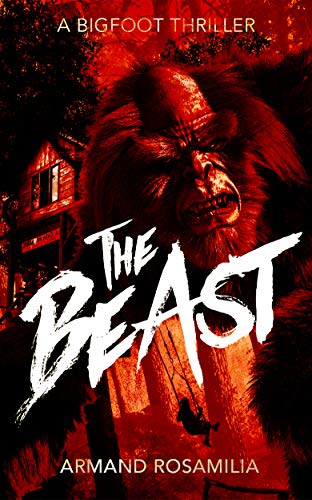 The Beast: A Bigfoot Thriller
