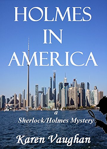 Holmes In America: A SherlockHolmes mystery #1 (SherlockHolmes Mysteries)
