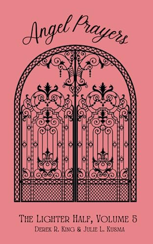 Angel Prayers: Divine Poetry To Lift the Spirit (The Lighter Half)