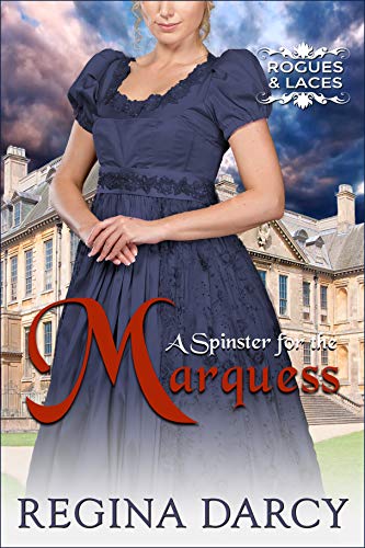 A Spinster for the Marquess (Rogues and Laces Book 2)