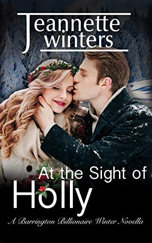 At the Sight of Holly: Winter Novella Barrington Billionaires Series Book 7.5