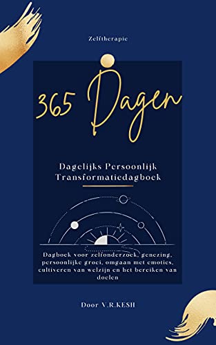 365 Dagen: Dagelijks Persoonlijk Transformatiedagboek: Dagboek voor ...