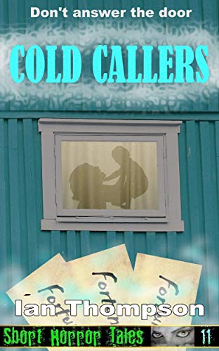 Cold Callers (Short Horror Tales Book 11)