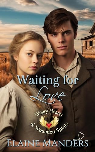 Waiting for Love (Weary Hearts and Wounded Spirits)