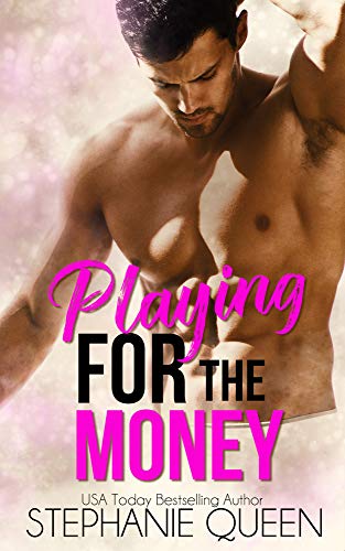 Playing for the Money: a Sizzling Sports Romance