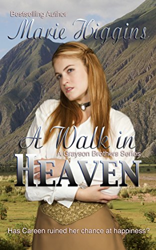 A Walk In Heaven (Christian Historical Western Romance) (The Grayson Brothers Book 1)