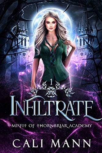 Infiltrate: A Shifter Romance (Misfit of Thornbriar Academy Book 1)