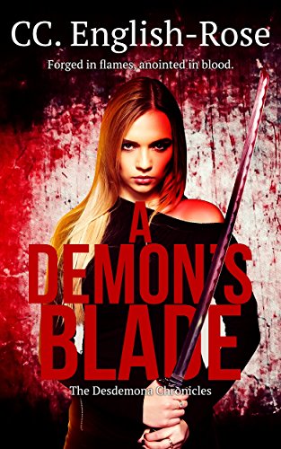 A Demon's Blade (The Desdemona Chronicles Book 1)