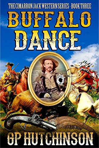Buffalo Dance: A Brand New Western Adventure Sequel From The Author of
