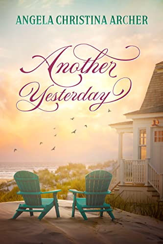 Another Yesterday: An emotional journey of love, loss, and hope (Mother's and Daughter's Collection Book 1)