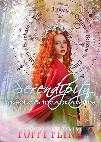 Serendipity: Imbolc & Incantations