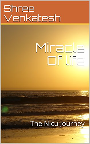 Miracle Of life: The NICU Journey