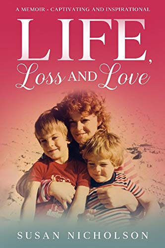 Life, Loss and Love