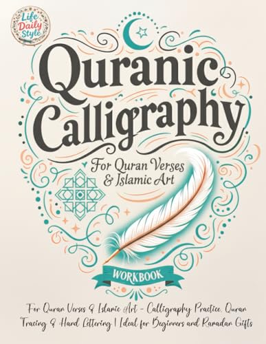 Quranic Calligraphy: For Quran Verses & Islamic Art - Calligraphy Practice, Quran Tracing & Hand Lettering Ideal for Beginners and Ramadan Gifts
