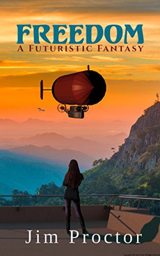 Freedom: A Futuristic Fantasy Book 1
