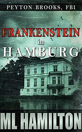 Frankenstein in Hamburg (Peyton Brooks, FBI Book 8)