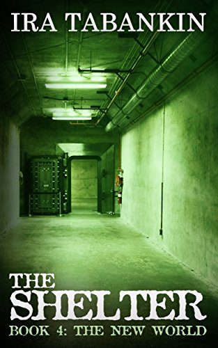 The Shelter, Book 4: The New World