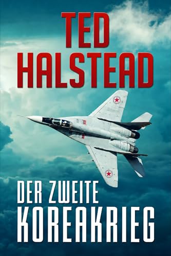 Der Zweite Koreakrieg (Die russischen Agenten 1) (German Edition)