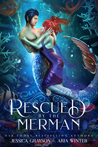 Rescued By The Merman: A Little Mermaid Retelling (Once Upon a Fairy Tale Romance Book 3)