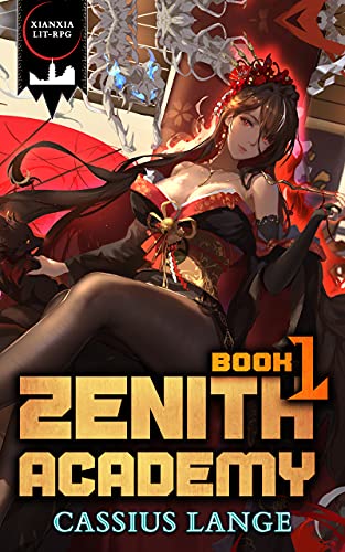 Zenith Academy 1: A LitRPGCultivation Adventure