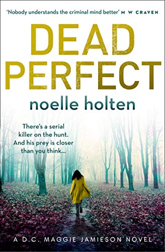 Dead Perfect: An absolutely gripping crime thriller with dark and jaw-dropping twists (Maggie Jamieson thriller, Book 3)