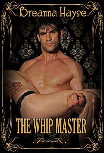 The Whip Master (The Maids of Graye Book 1)