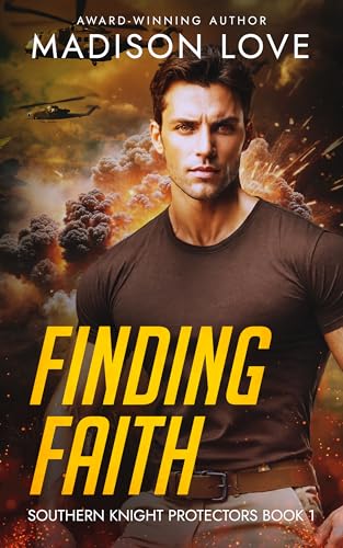 Finding Faith : A Christian Romantic Suspense (The Southern Knight Protectors Series Book 1)