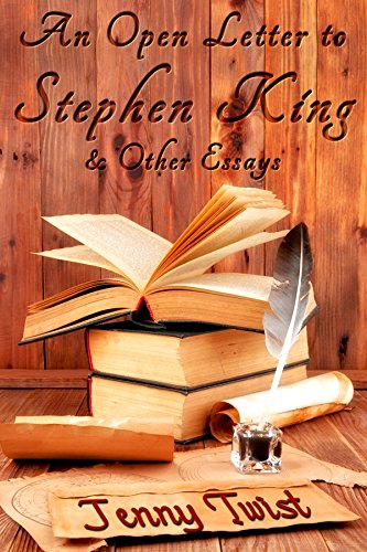 An Open Letter to Stephen King and Other Essays