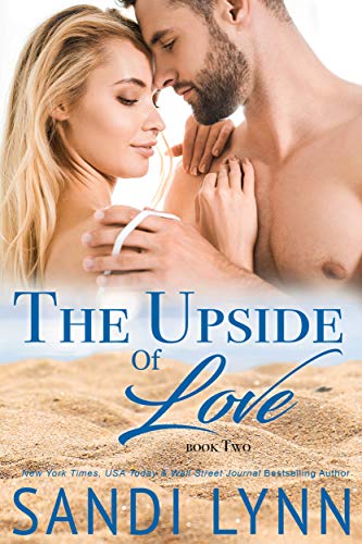 The Upside Of Love (Love Series, 2)
