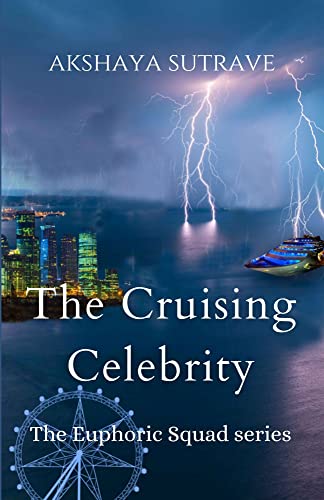 The Cruising Celebrity (The Euphoric Squad Book 3)