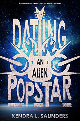Dating an Alien Pop Star (The Alien Pop Star Series Book 1)