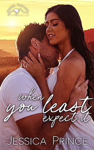 When You Least Expect It: A Small Town Romance (Hope Valley Book 11)