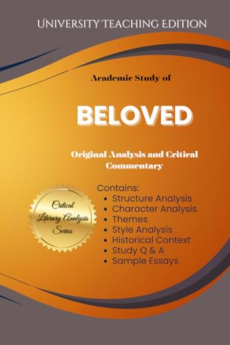 Academic Study of Beloved: Original Analysis and Critical Commentary