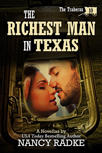 The Richest Man in Texas, The Traherns Pioneer Western series #10 (The Trahern Western Pioneer Series)
