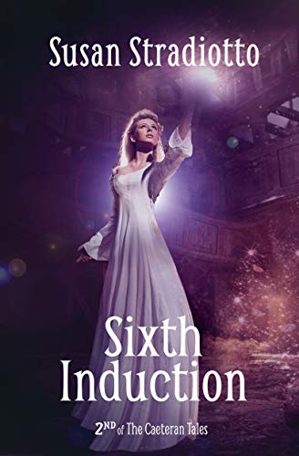 Sixth Induction (The Caeteran Tales Book 2)
