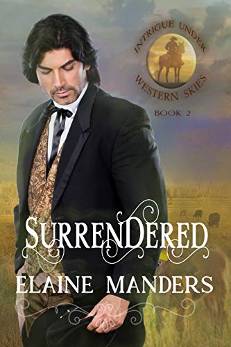 Surrendered (Intrique under Western Skies Book 2)