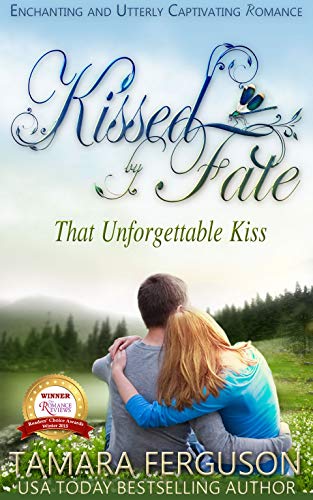 That Unforgettable Kiss (Kissed By Fate Book 1)