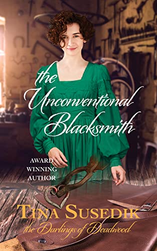 The Unconventional Blacksmith (The Darlings of Deadwood Book 6)