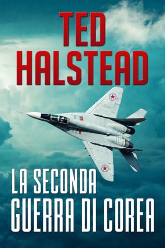 La seconda guerra di Corea (Gli agenti russi Vol. 1) (Italian Edition)
