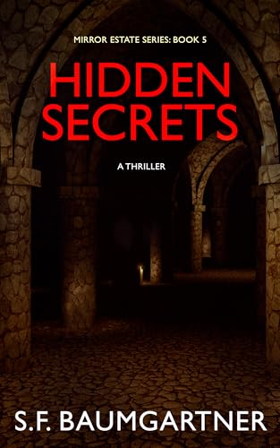 Hidden Secrets: A Thriller (Mirror Estate Series Book 5)