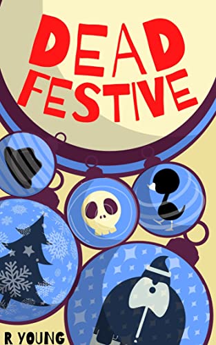 Dead Festive (Gloomwood Book 3)